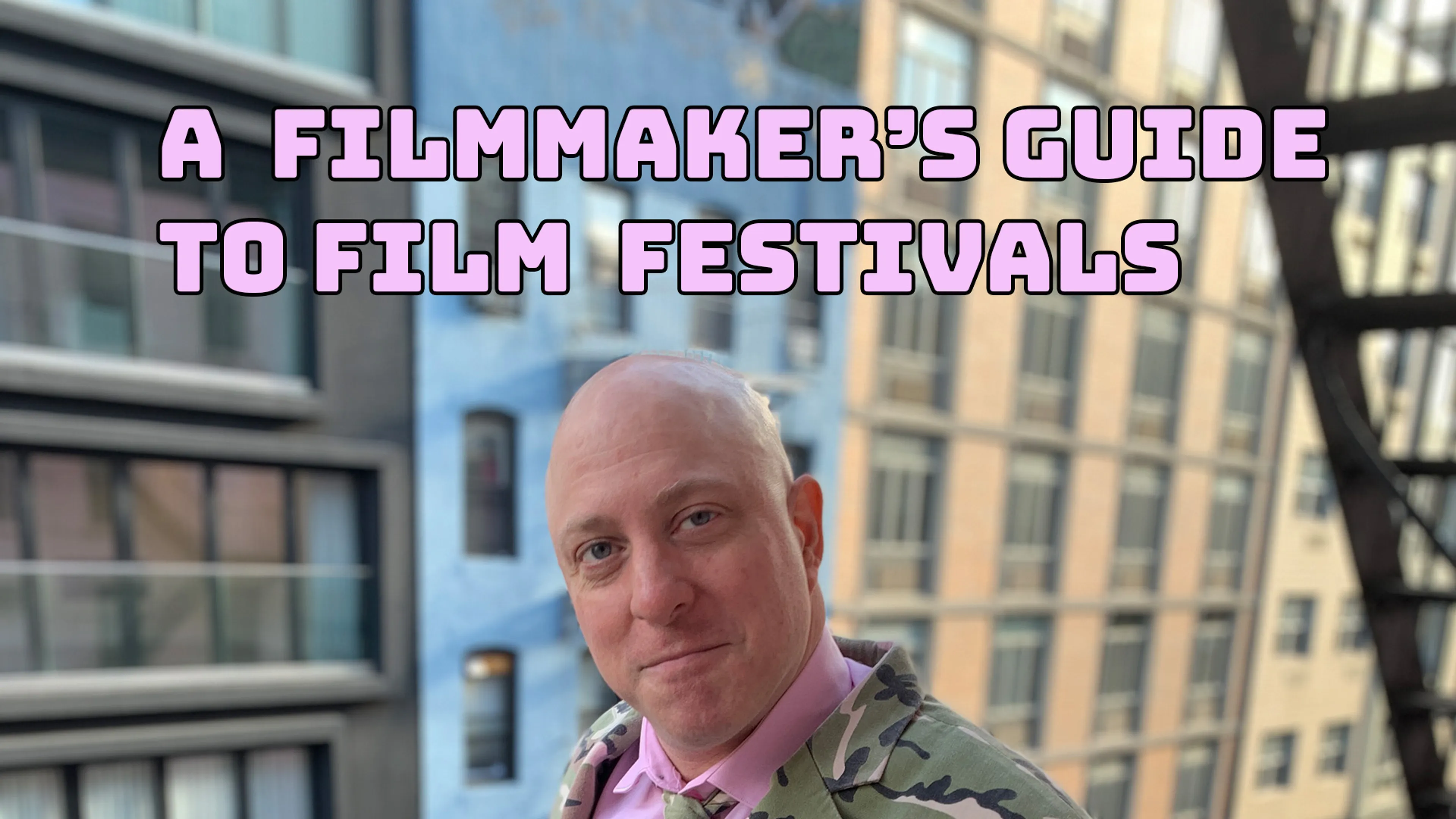 A Filmmaker’s Guide to Film Festivals poster
